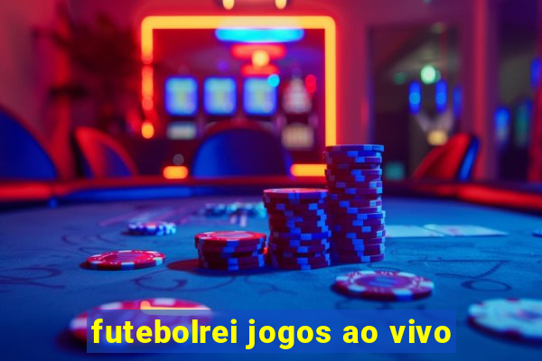 futebolrei jogos ao vivo